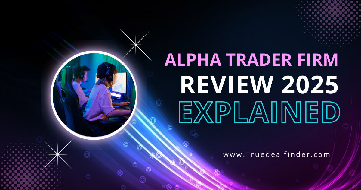 Alpha Trader Firm 2025 Review – Top Prop Trading Platform for Funded Accounts
